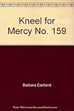 Kneel for Mercy, No. 159