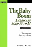 The Baby Boom : Americans Aged 35 to 54, Russell, Cheryl, 1885070225