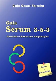 Livro Guia Scrum 3-5-3: Desvende o Scrum sem complicações