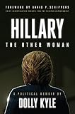 Hillary the Other Woman: A Political Memoir