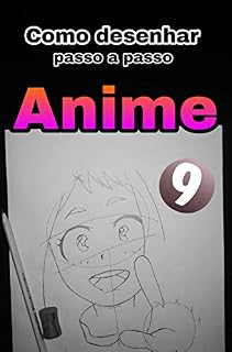 Livro Como desenhar anime: aprenda a desenhar anime e mangá para iniciantes: Livro de desenho para adultos e crianças # 9