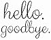 Wall Pops DWPK2013 Hello goodbye Door Decal Black