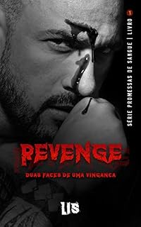 Livro Revenge: Duas faces de uma vingança | Série Promessas de sangue Livro 1