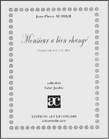 Monsieur a bien changé