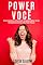 Livro Power Você: Como Transformar A Sua Vida Se Tornando A Melhor Versão De Você E Aumentando O Seu Poder Pessoal