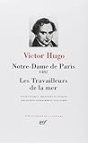 Notre-Dame de Paris - Les Travailleurs de la mer - Bibliotheque de la Pleiade (French Edition) by 