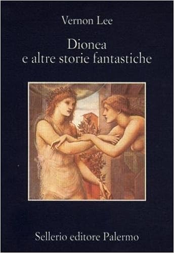 Vernon Lee - Dionea e altre storie fantastiche (2001)