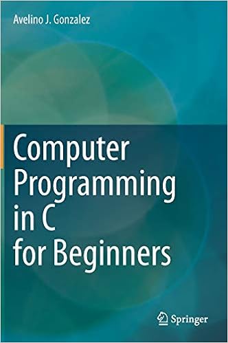 Computer Programming In C For Beginners Gonzalez Avelino J 9783030507497 Amazon Com Books