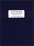 The Co-Teaching Lesson Plan Book, Academic Year Version, Dieker, Lisa, 0970842945