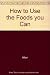 How to Use the Foods you Can by 