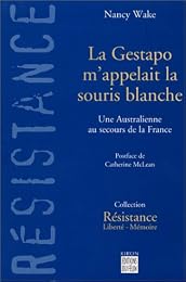 La  Gestapo m'appelait la Souris blanche