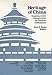 Heritage of China: Contemporary Perspectives on Chinese Civilization