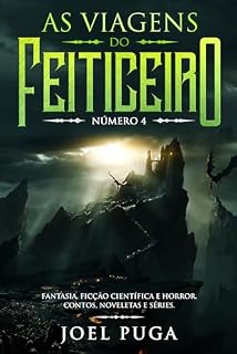 Livro As Viagens do Feiticeiro número 4: Fantasia, Ficção Científica e Horror. Contos, Noveletas e Séries.