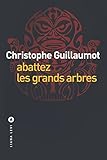 Abattez les grands arbres (French Edition) by 