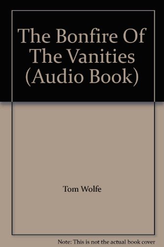The Bonfire Of The Vanities (Audio Book) B00451UE2Y Book Cover
