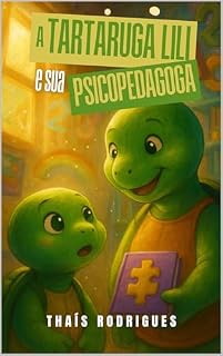 Livro A Tartaruga Lili e sua Psicopedagoga