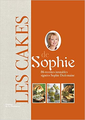 Les Cakes de Sophie. 86 recettes inratables, by Sophie Dudemaine Les Cakes de Sophie. 86 recettes inratables, by Sophie Dudemaine