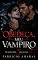 Livro Obedeça, Meu Vampiro: Ele queria minha voz mais que meu sangue