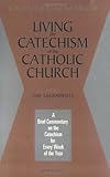 2: Living the Catechism of the Catholic Church: The Sacraments