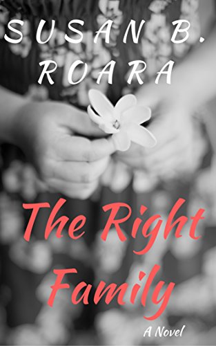 The Right Family: The Right Family Series Book One