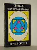 Art and Practice of the Occult