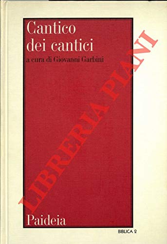 Cantico Dei Cantici Testo Traduzione Note E Commento A Cura Di Giovanni Garbini N A Amazon Com Books