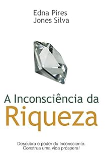 Livro A Inconsciencia da Riqueza