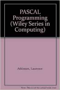 PASCAL Programming (Wiley Series in Computing): 9780471277743: Computer ...