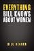 Everything Bill Knows About Women by Bill Decker