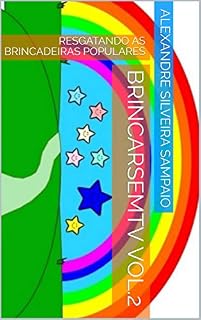 Livro BRINCARSEMTV VOL.2: RESGATANDO AS BRINCADEIRAS POPULARES (BRINCADEIRAS DE CRIANÇA E CONTOS INFANTIS)