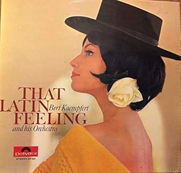 That Latin Feeling Bert Kaempfert And His Orchestra Lp Amazon De Musik amazon de