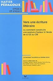 Vers une écriture littéraire ou Comment construire une posture d'auteur à l'école