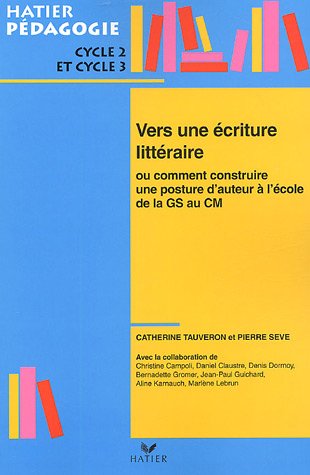 Vers une écriture littéraire ou Comment construire une posture d'auteur à l'école