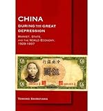 Front cover for the book China during the Great Depression: Market, State, and the World Economy, 1929-1937 by Tomoko Shiroyama