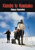 Front cover for the book Kiandra to Kosciusko by Klaus Hueneke
