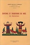 Santons et traditions de NoÃ«l en provence (French Edition) by 