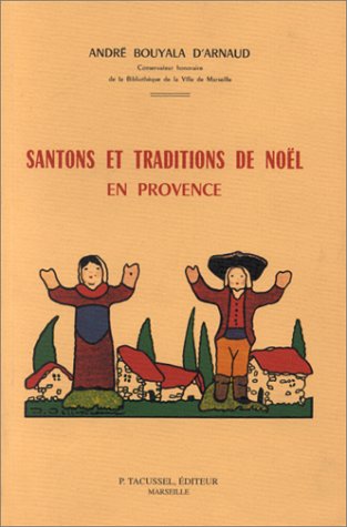 Santons et traditions de NoÃ«l en provence (French Edition) by (Paperback)