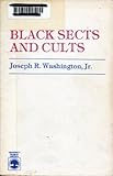 Black Sects and Cults, Washington, Joseph R., Jr., 0819139068