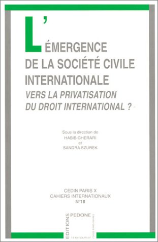 L' émergence de la société civile internationale, vers la privatisation du droit international ?