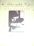 An Interrupted Life: The Diaries of Etty Hillesum, 1941 - 1943 by 