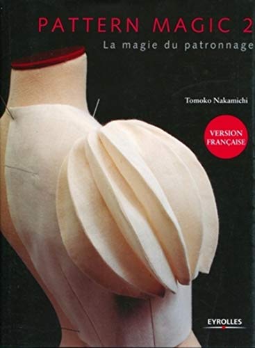 Pattern magic 2 : La magie du patronnage by Tomoko Nakamishi