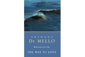 The Way to Love: Meditations for Life