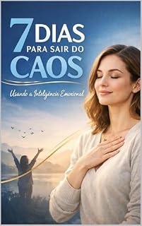Livro 7 Dias Para Sair do Caos: Inteligência Emocional