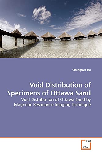 Void Distribution of Specimens of Ottawa Sand: Void