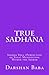 True Sadhana: Siddha Yoga (Perfection of Yoga) Manifesting Within the Seeker