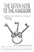 The Se7en Keys to the Kingdom: Could There Be More to Life Than We'Ve Ever Known? by Pinky