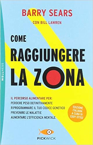 Barry Sears, Bill Lawren – Come Raggiungere la Zona (2019)