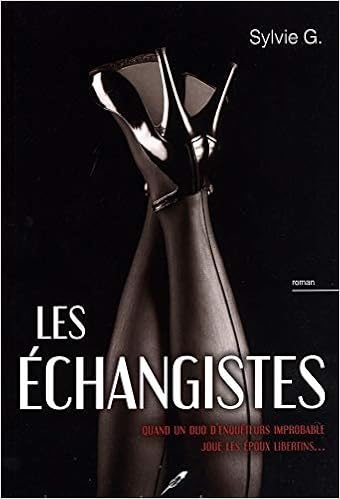 Les Echangistes Sylvie G 9782897831110 Books Amazon Ca Les Echangistes Sylvie G 9782897831110 Books Amazon Ca