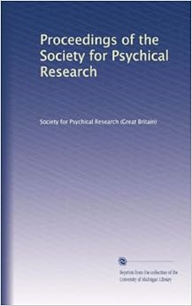 Proceedings of the Society for Psychical Research Society for