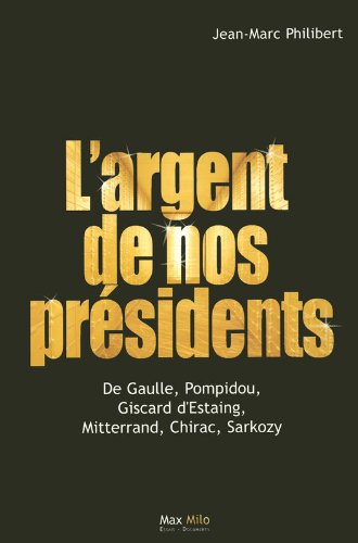 L' argent de nos présidents